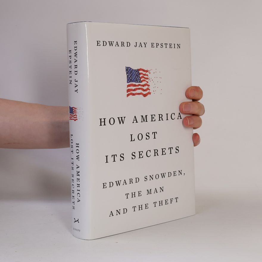 Edward Jay Epstein How America Lost Its Secrets