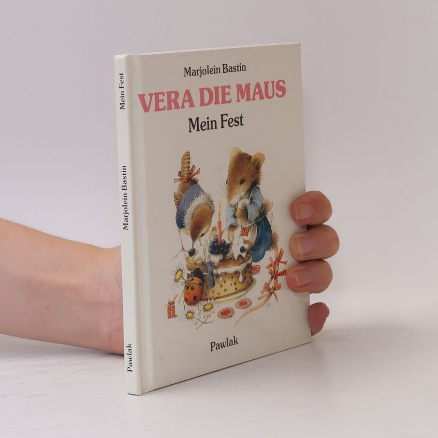 Marjolein Bastin Vera, die Maus: Mein Fest