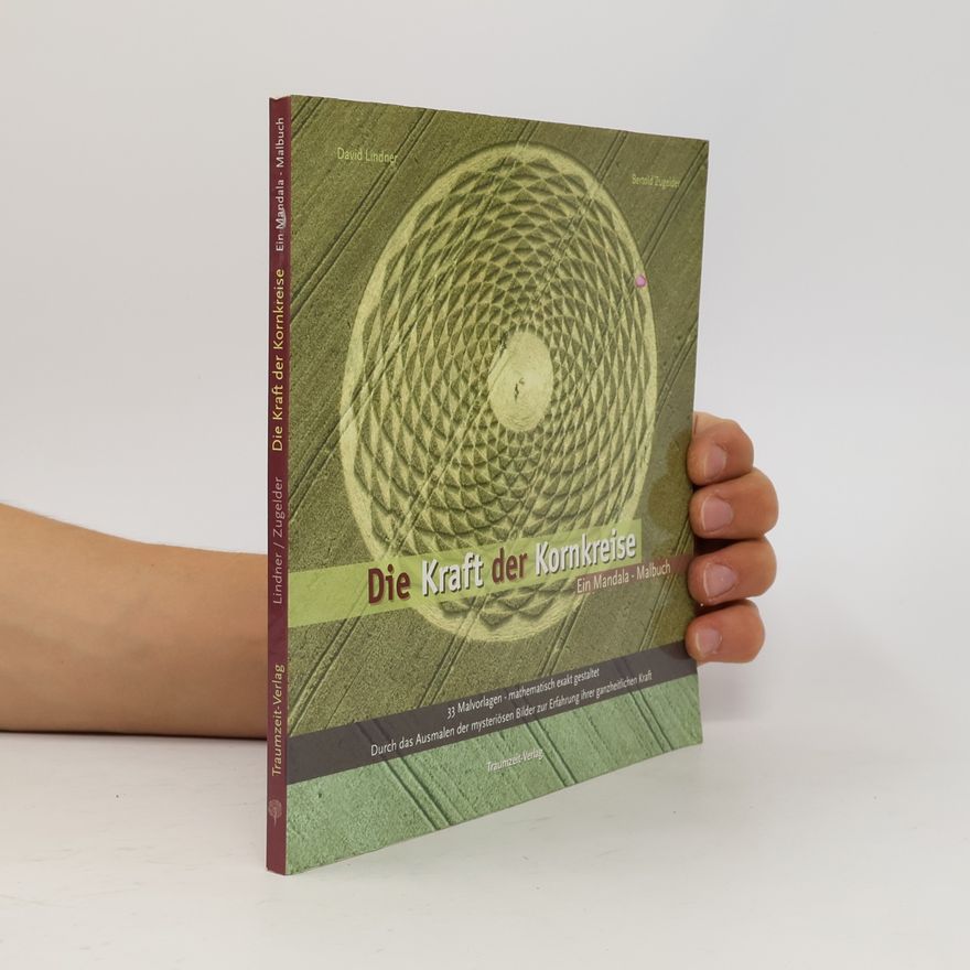 Bertold Zugelder Die Kraft der Kornkreise