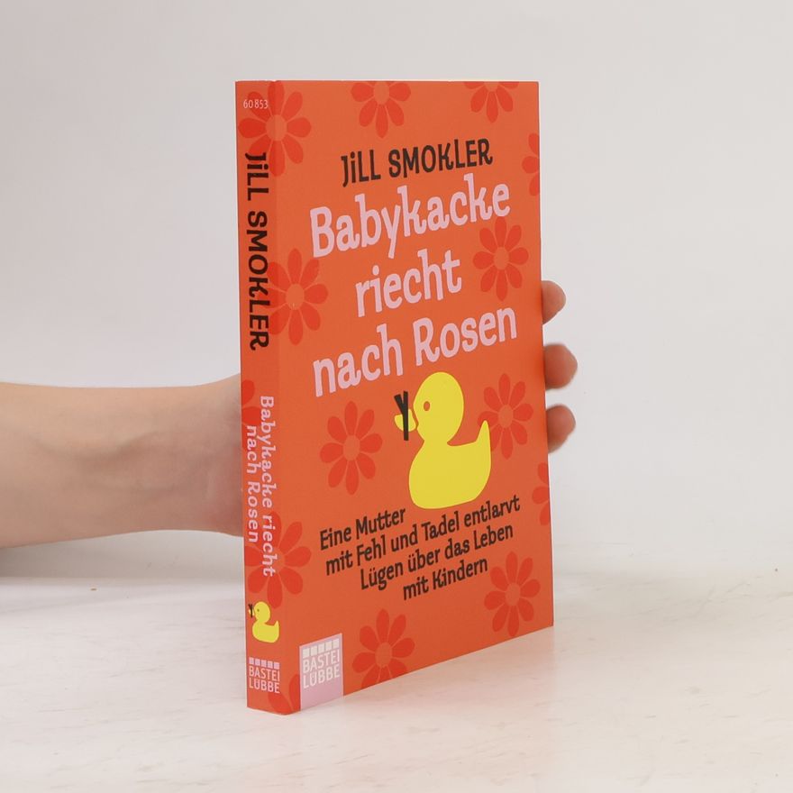 Jill Smokler Babykacke riecht nach Rosen