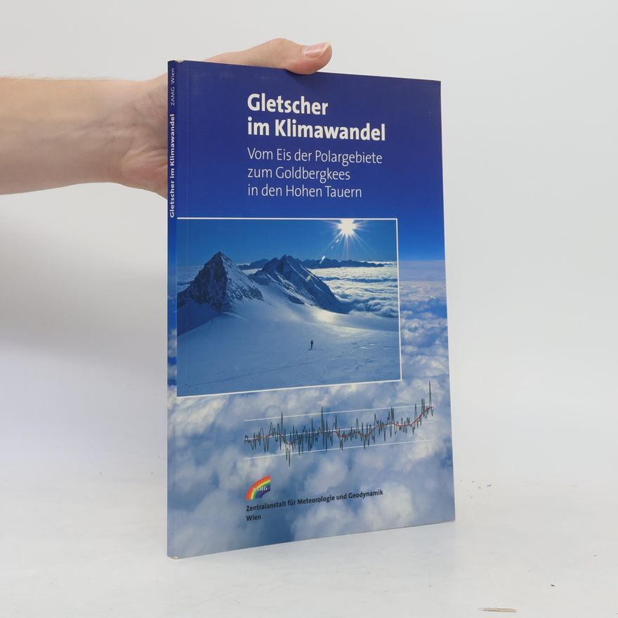 Reinhard Böhm Gletscher im Klimawandel