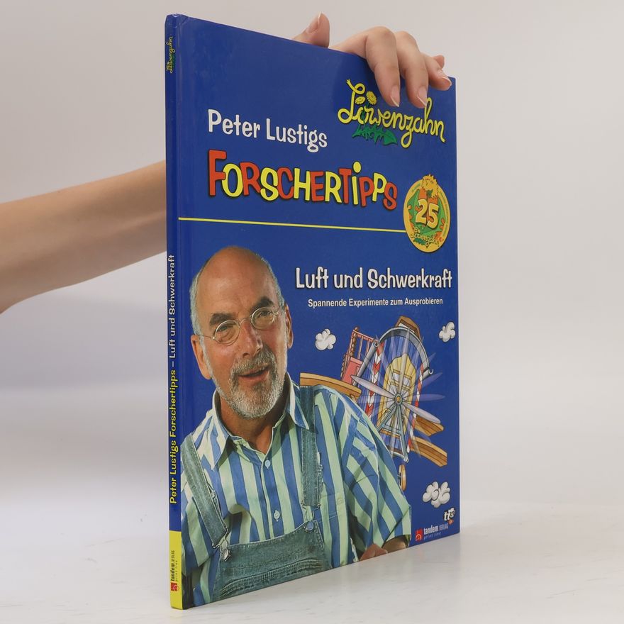 Peter Lustig Forschertipps. Luft und Schwerkraft