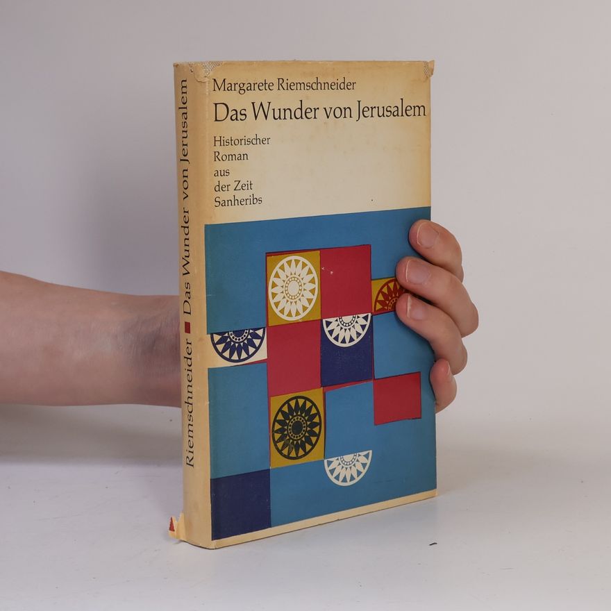 Margarete Riemschneider Das Wunder von Jerusalem