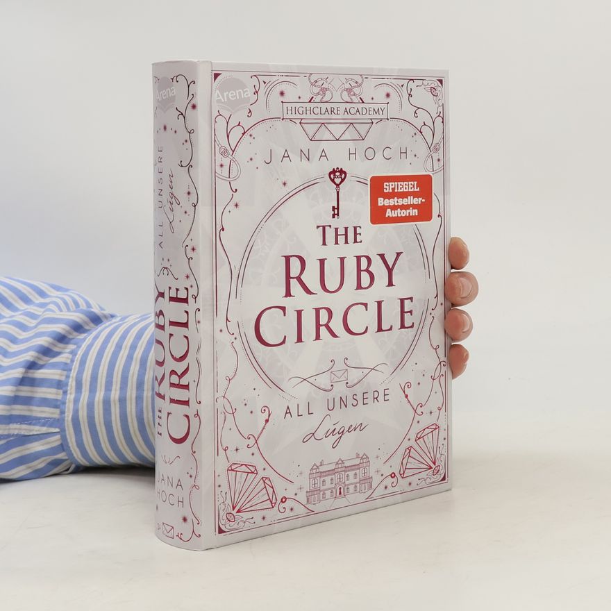 Jana Hoch The Ruby Circle. All unsere Lügen