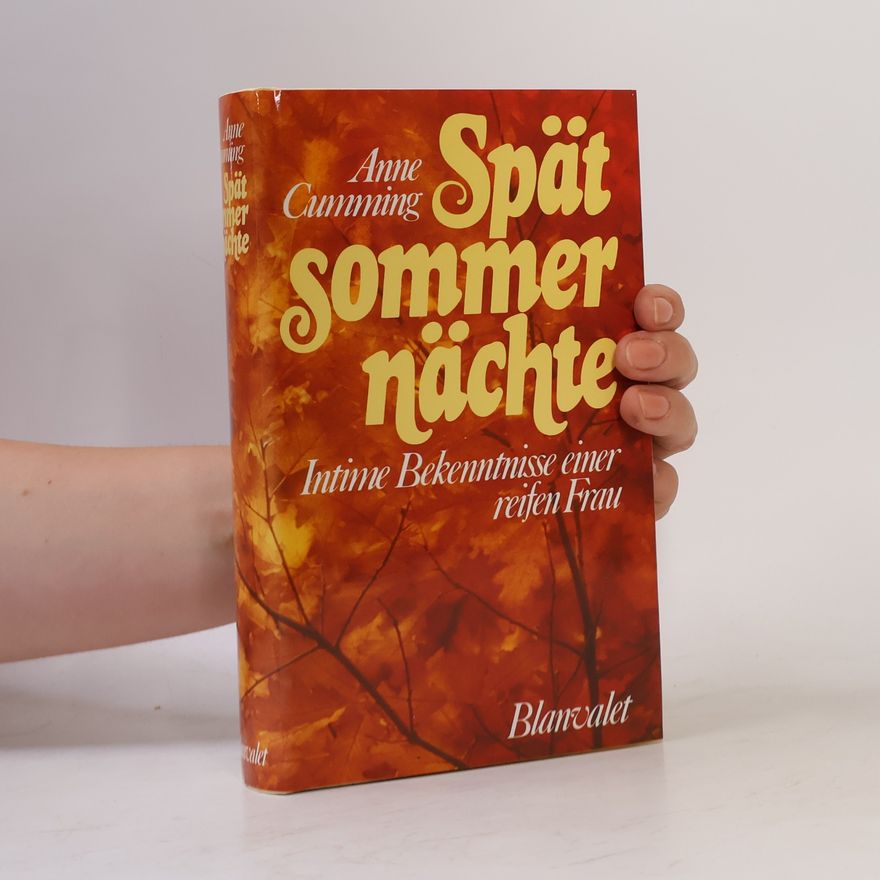 Anne Cumming Spätsommernächte. Intime Bekenntnisse einer reifen Frau