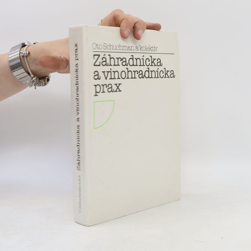 Oto Schuchman Záhradnícka a vinohradnícka prax