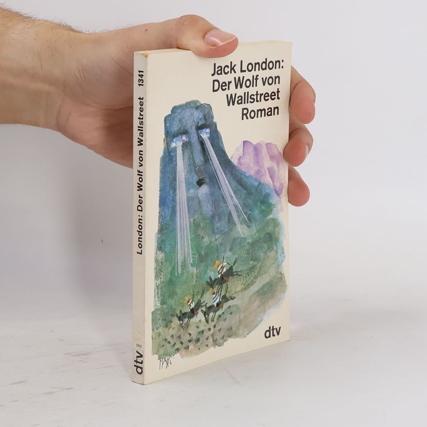 Jack London Der Wolf von Wallstreet