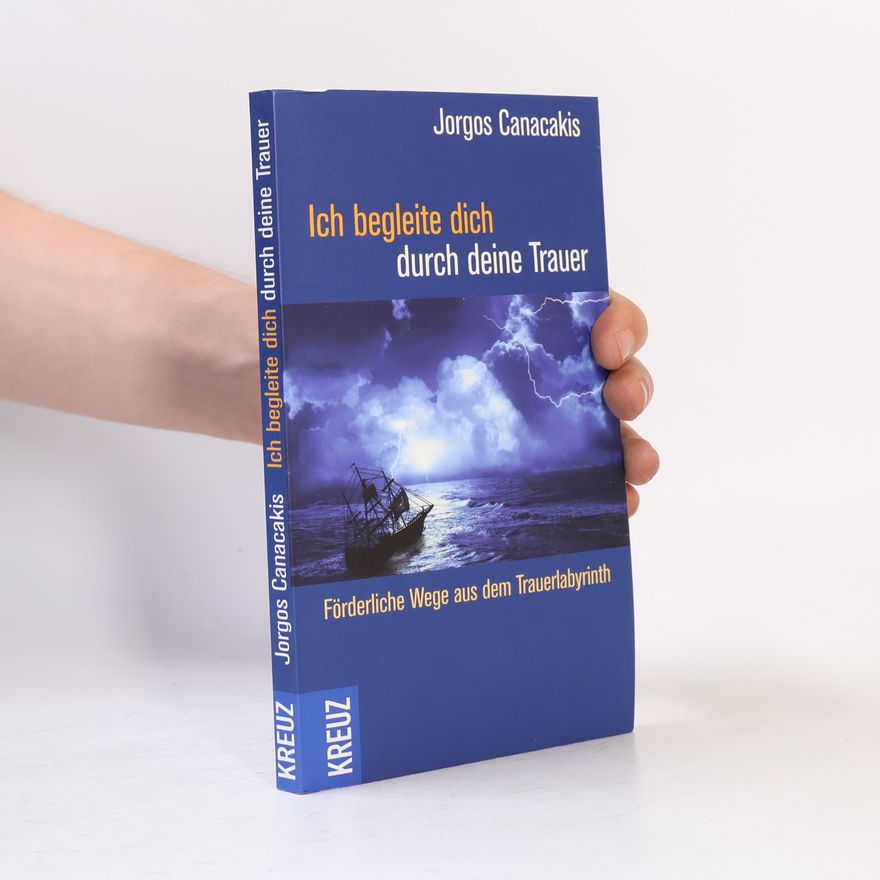 Jorgos Canacakis Ich begleite dich durch deine Trauer