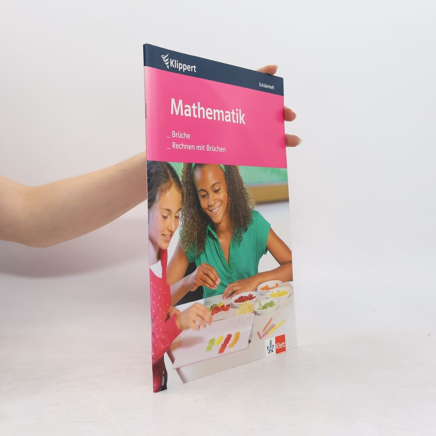 Johanna Harnischfeger Mathematik, Brüche / Rechnen mit Brüchen, Schülerheft