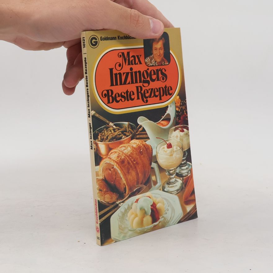 Max Inzinger Max Inzingers beste Rezepte