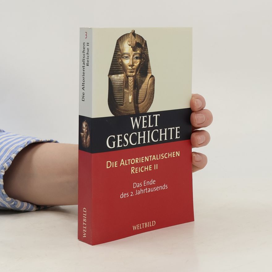 Autorenkollektiv Welt Geschichte. Die Altorientalischen Reiche II