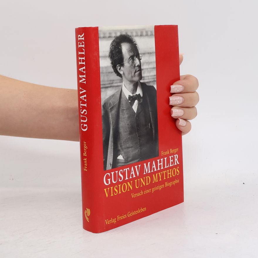 Frank Berger Gustav Mahler