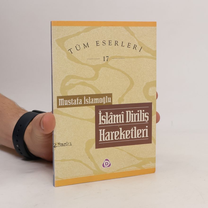 Mustafa Islamoglu İslâmî Diriliş Hareketleri 17