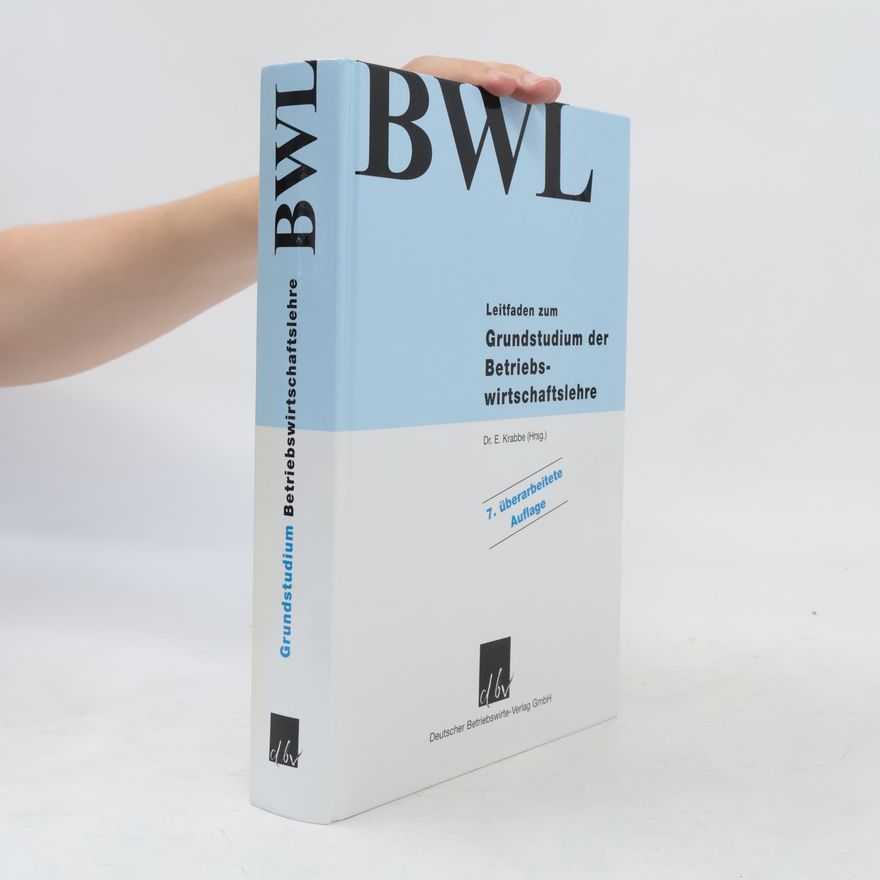 Bodo Neuhof Leitfaden zum Grundstudium der Betriebswirtschaftslehre - 7. überarbeitete Auflage