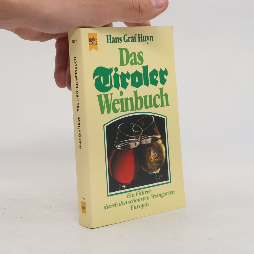 Hans Graf Huyn Das Tiroler Weinbuch