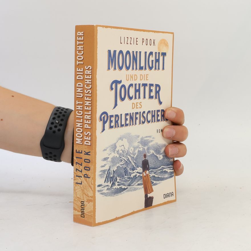 Lizzie Pook Moonlight und die Tochter des Perlenfischers