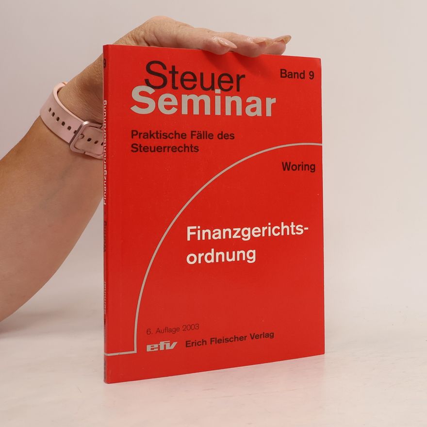 Siegbert Woring Steuer Seminar - 9: Finanzgerichtsordnung
