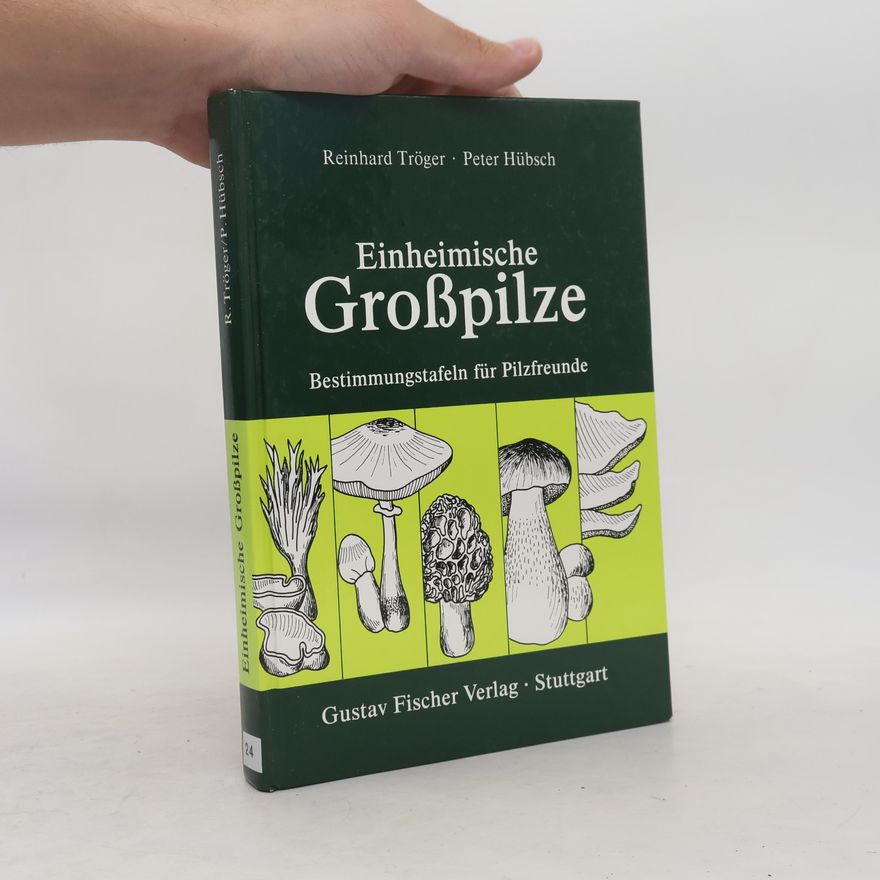 Reinhard Tröger Einheimische Grosspilze