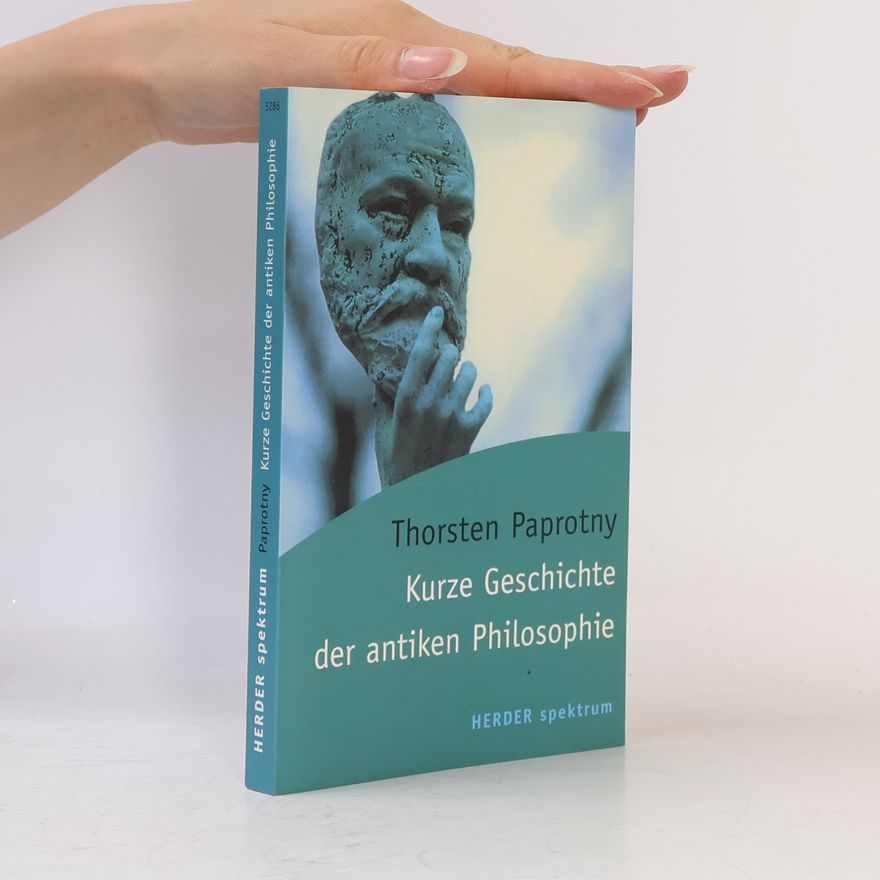Thorsten Paprotny Kurze Geschichte der antiken Philosophie