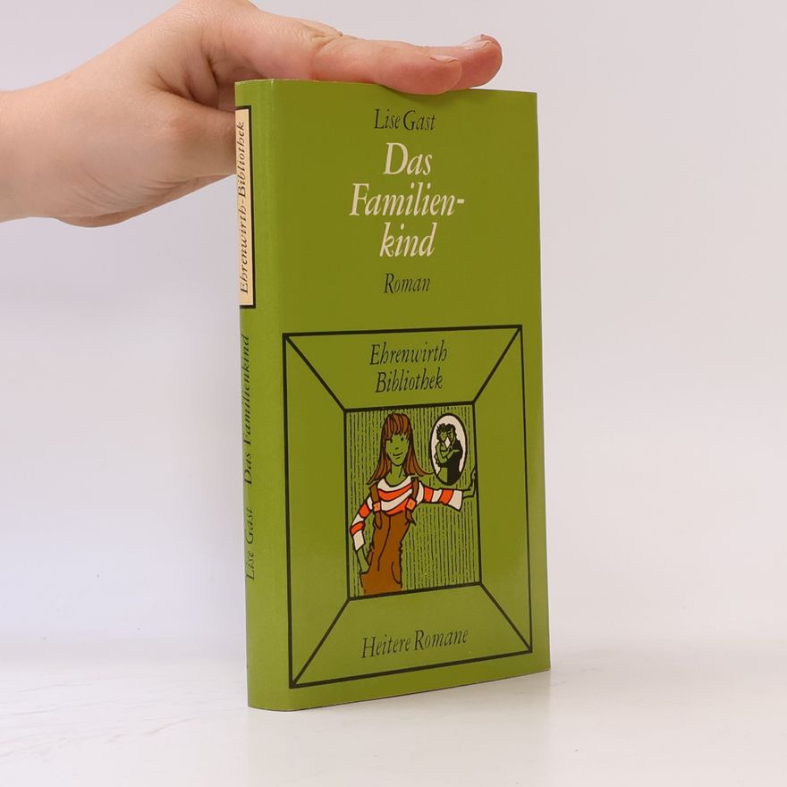 Lise Gast Das Familienkind