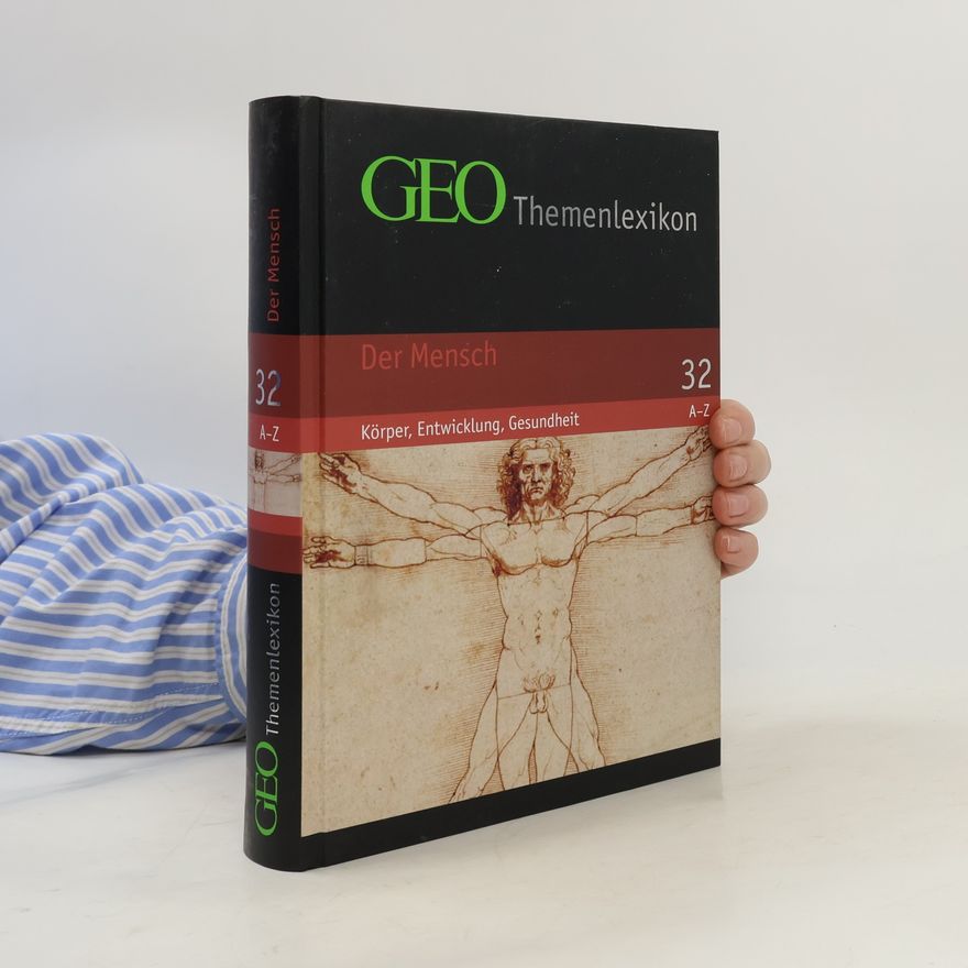 AA.VV. GEO Themenlexikon 32. Der Mensch