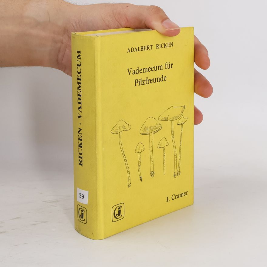Adalbert Ricken Vademecum für Pilzfreunde