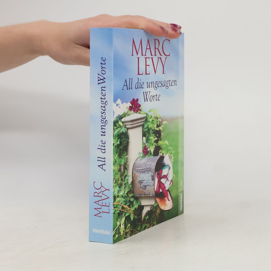 Marc Levy All die ungesagten Worte