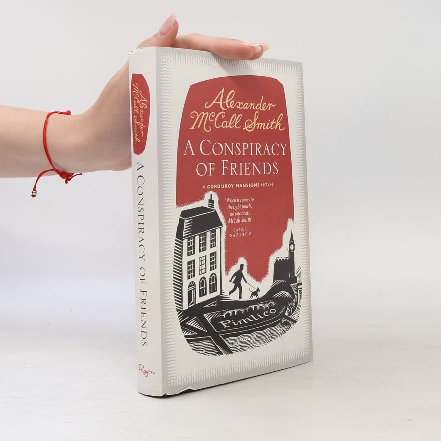Alexander McCall Smith Corduroy Mansions: A Conspiracy of Friends