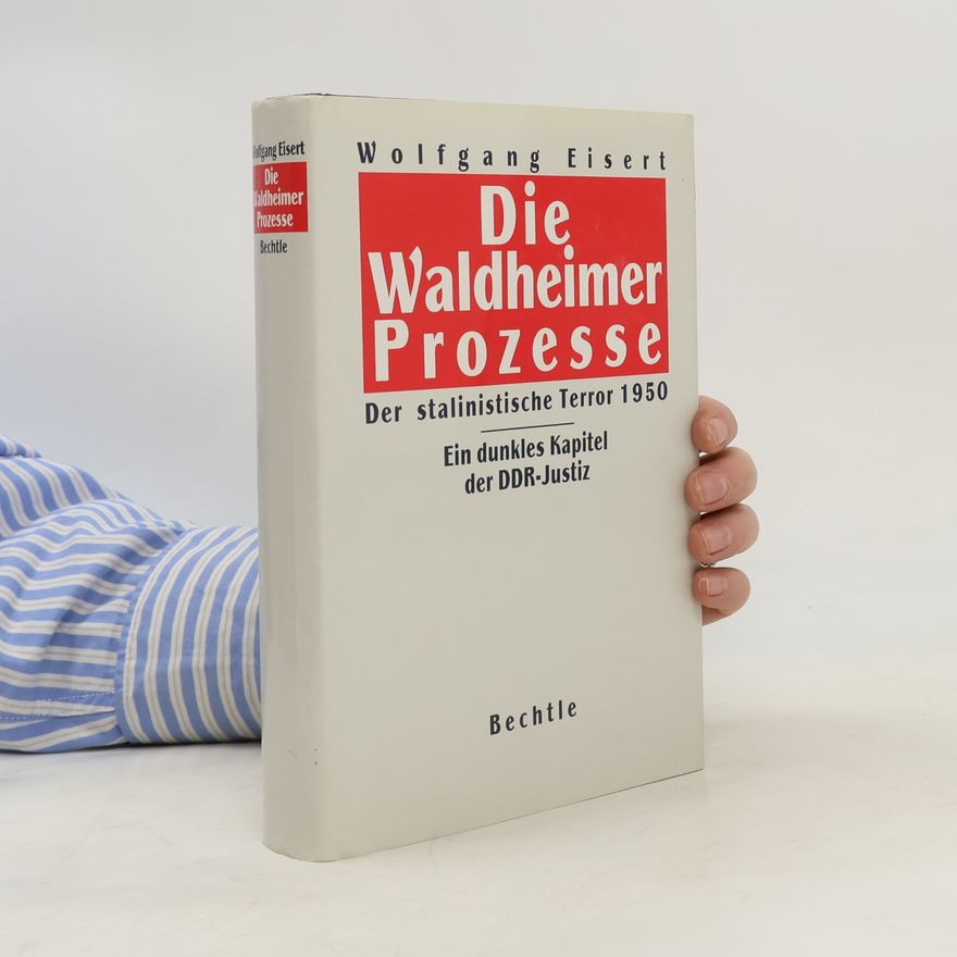 Wolfgang Eisert Die Waldheimer Prozesse