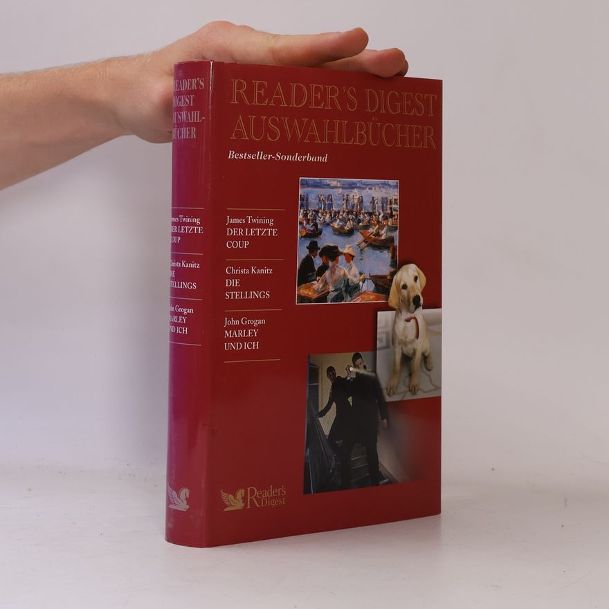 Christa Kanitz Reader's Digest Auswahlbücher. Der letzte Coup, Die Stellings, Marley & Ich
