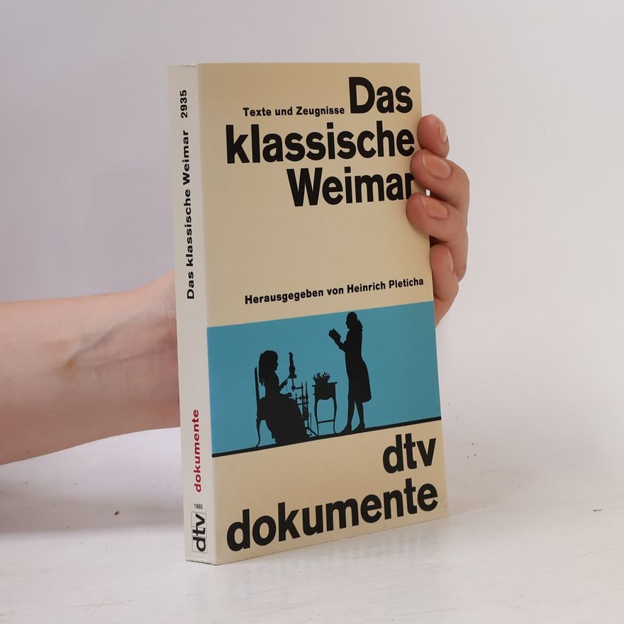 Heinrich Pleticha Das klassische Weimar