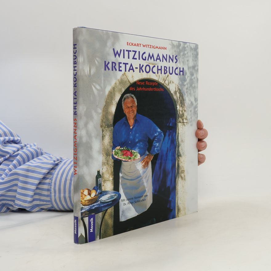 Eckart Witzigmann Witzigmanns Kreta-Kochbuch