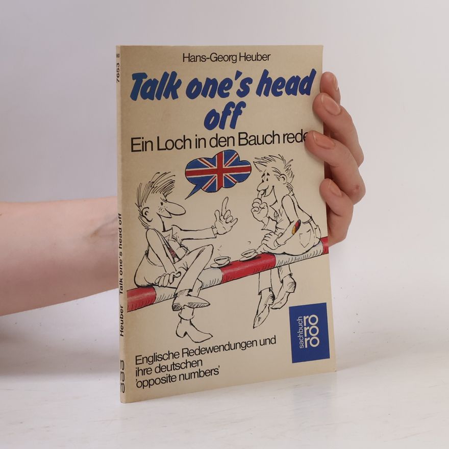 Hans-Georg Heuber Talk one's head off