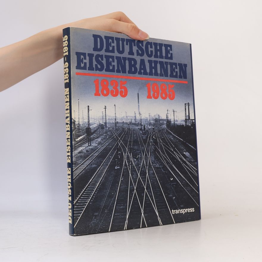 Elfriede Rehbein Deutsche Eisenbahnen 1835-1985