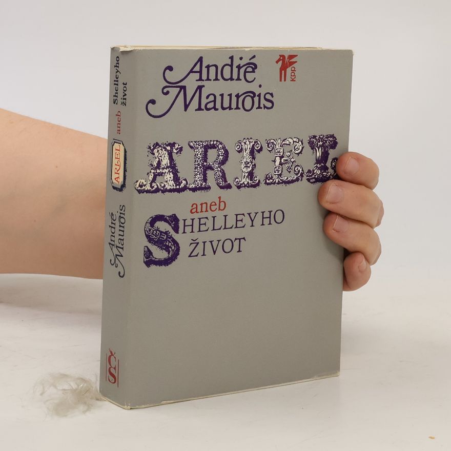 André Maurois Ariel aneb Shelleyho život