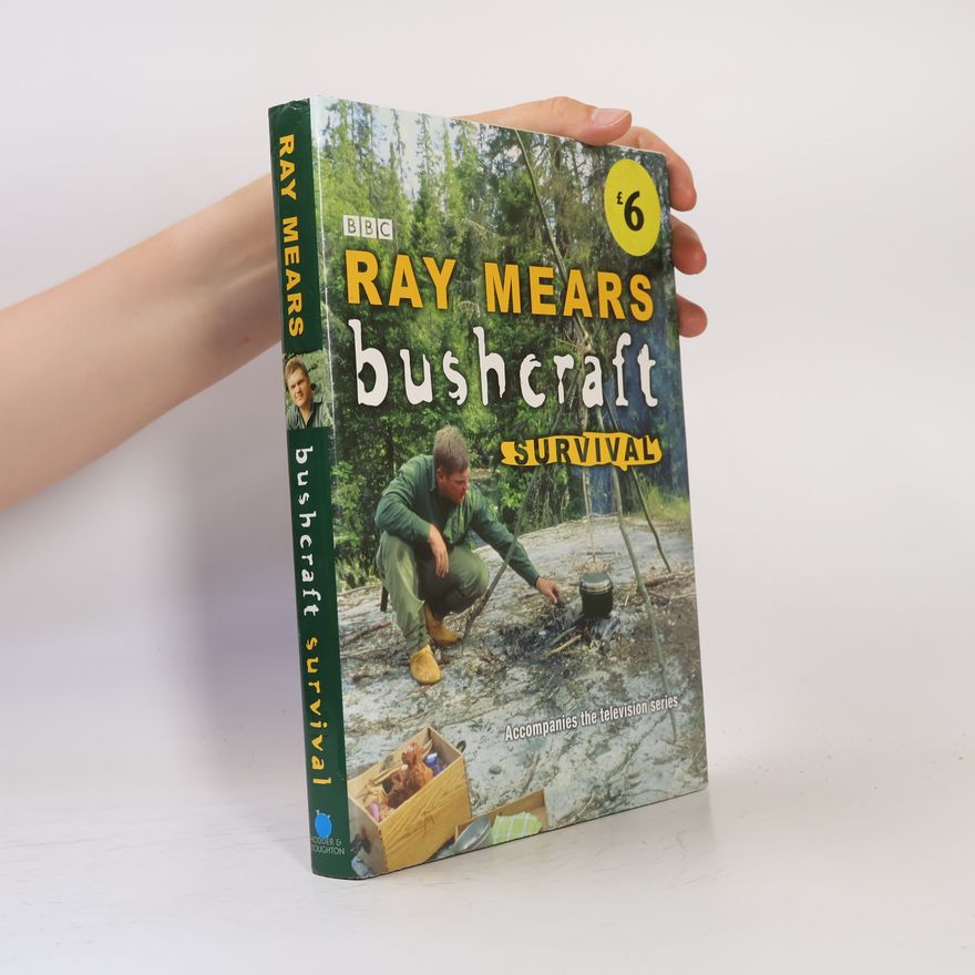 Ray Mears Bushcraft Survival
