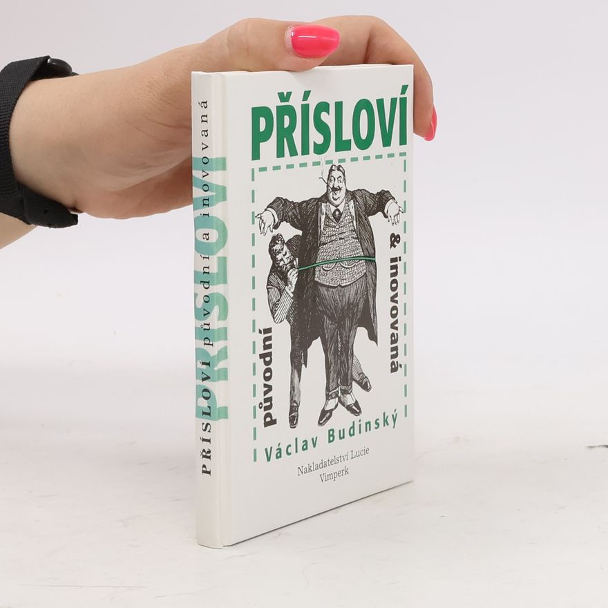 Václav Budinský Přísloví původní a inovovaná