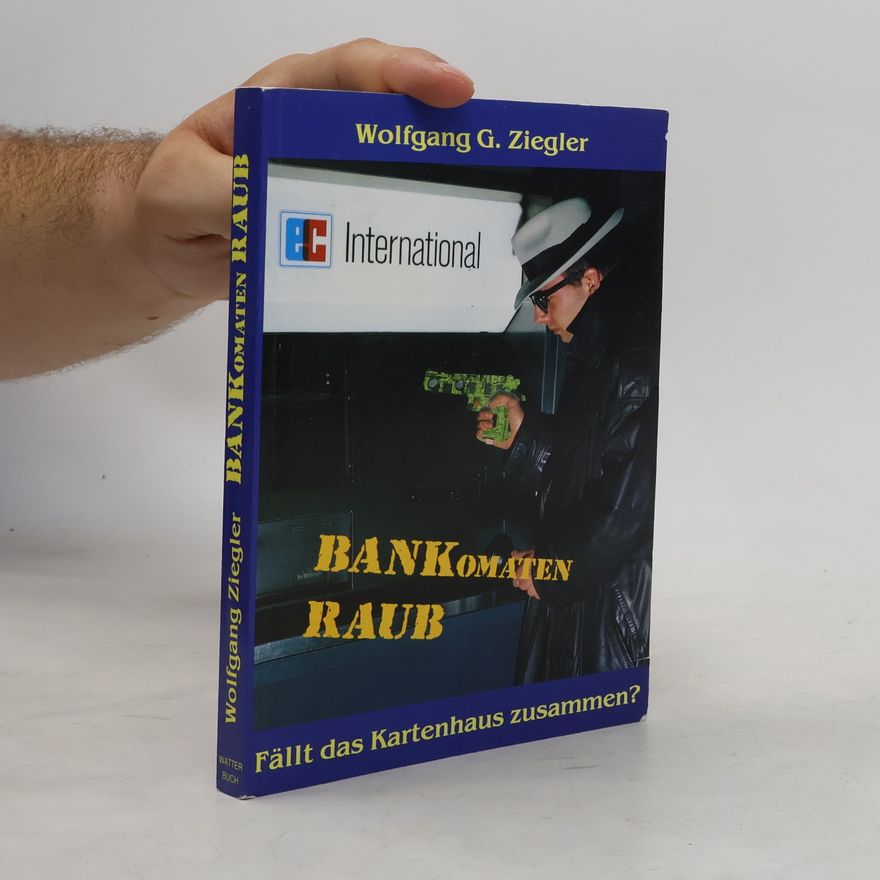 Wolfgang G. Ziegler Bankomaten-Raub