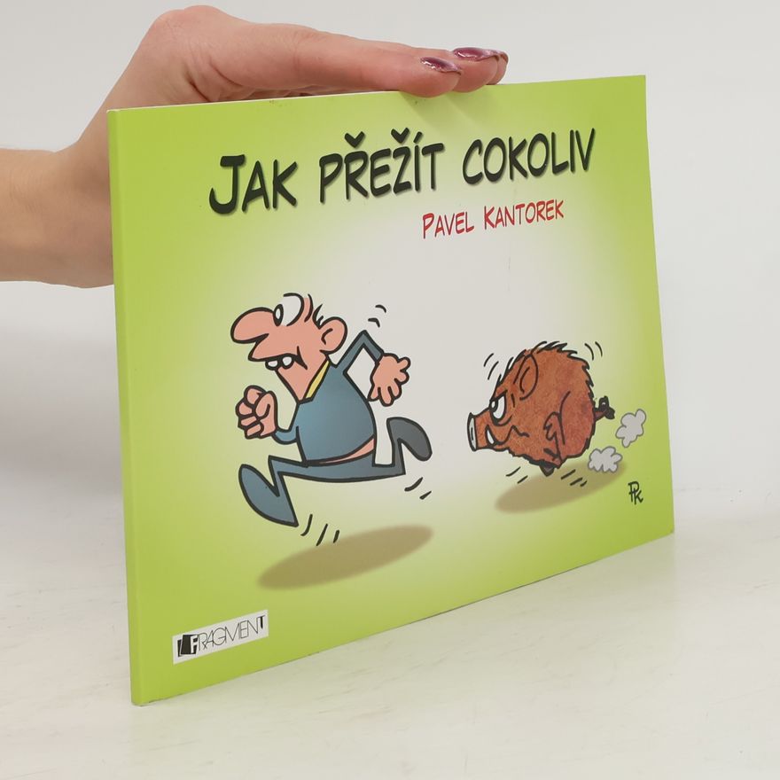 Pavel Kantorek Jak přežít cokoliv