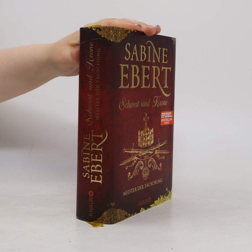 Sabine Ebert Schwert und Krone - Meister der Täuschung