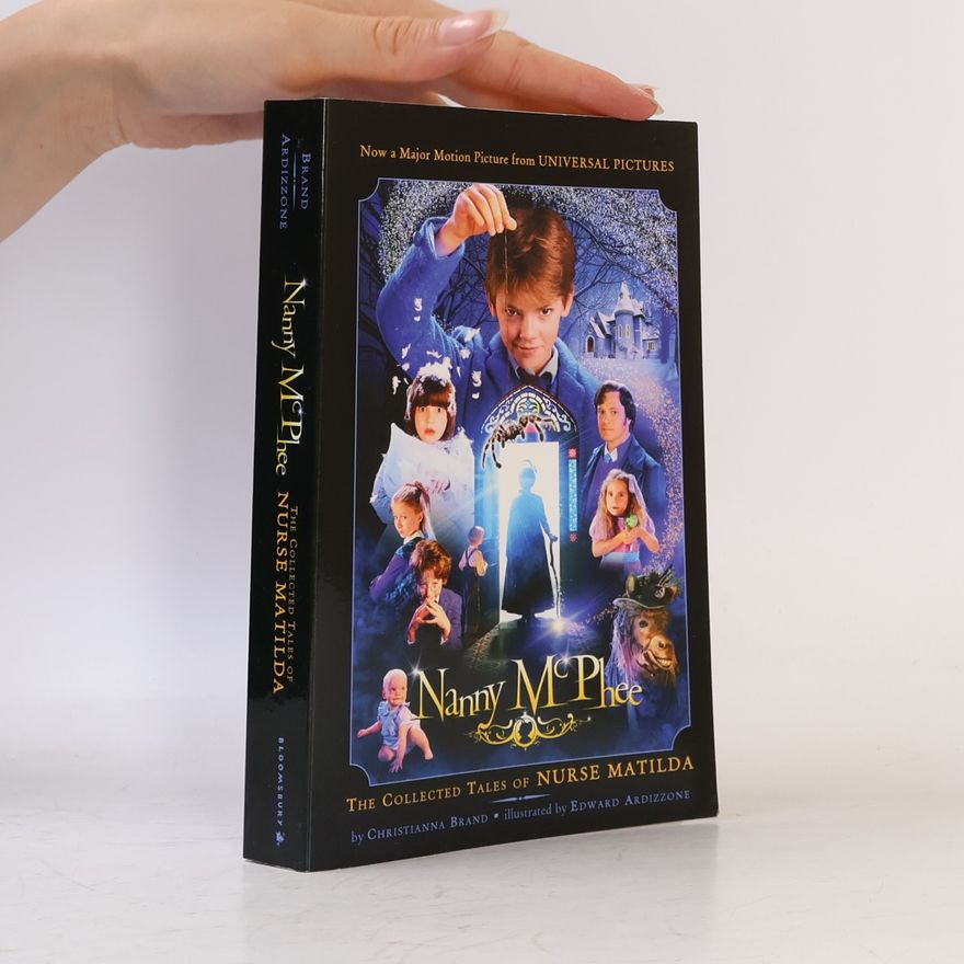 Christianna Brand The Collected Tales of Nurse Matilda: Nanny McPhee