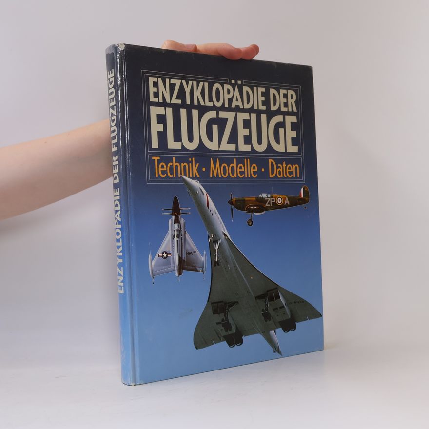 Autorenkollektiv Enzyklopädie der Flugzeuge. Technik - Modelle - Daten