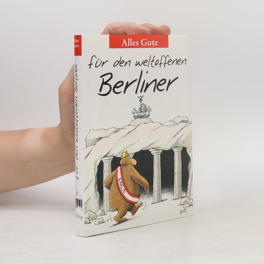 Bartel F. Sinhuber Alles Gute für den weltoffenen Berliner