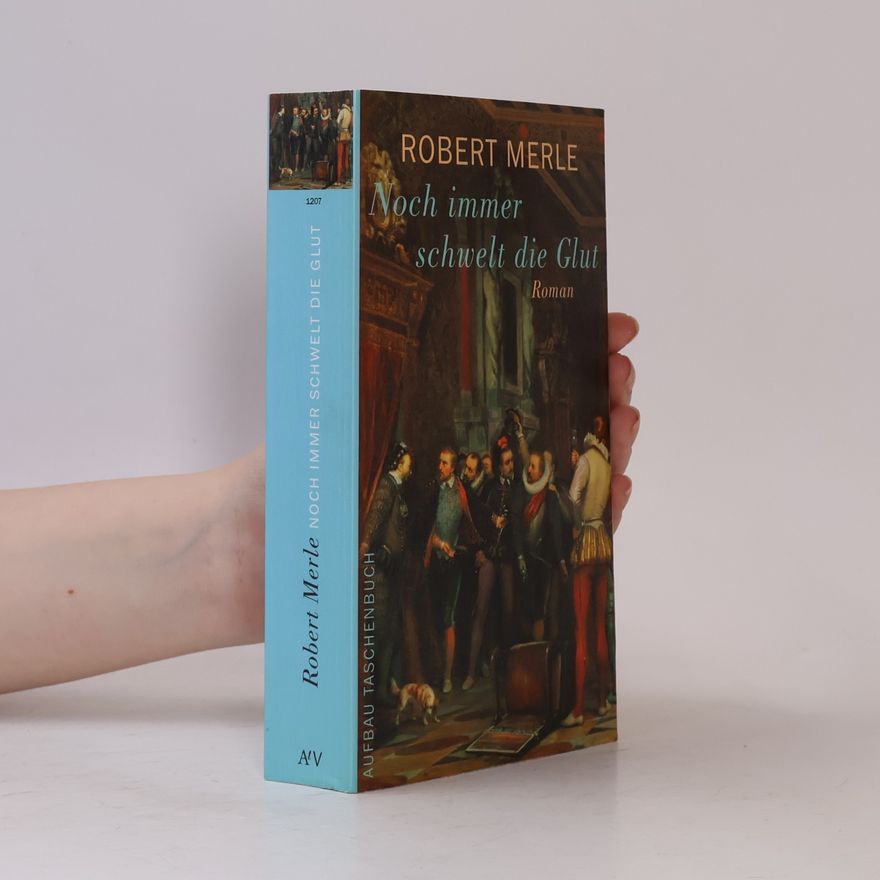 Robert Merle Noch immer schwelt die Glut