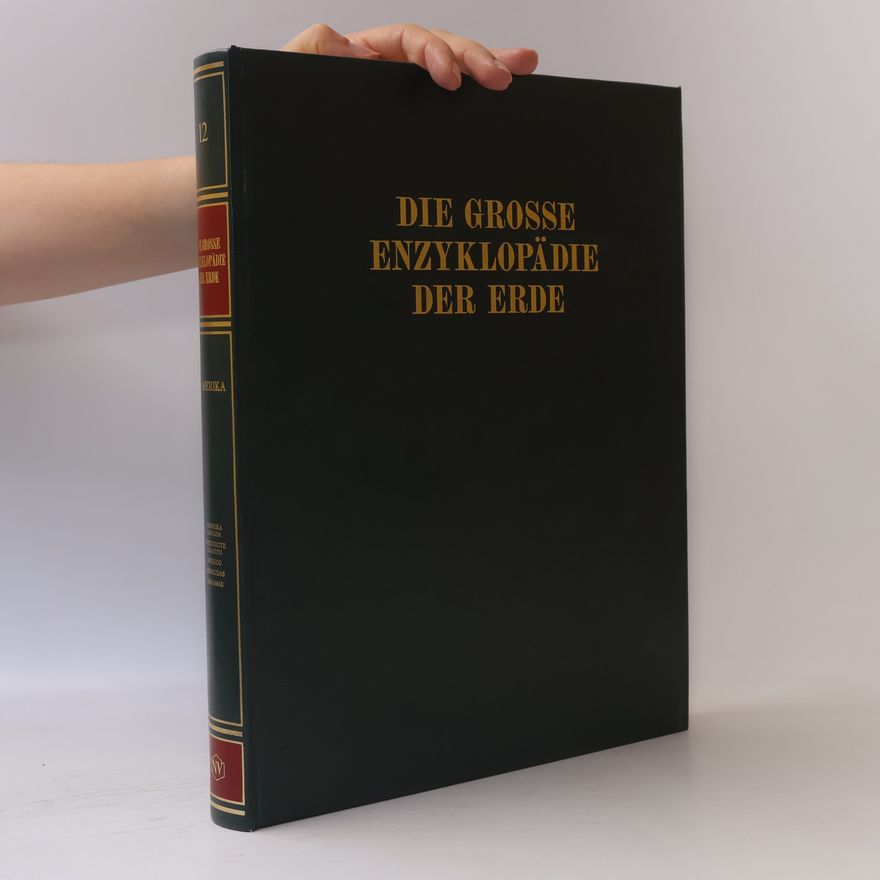 AA.VV. Die grosse Enzyklopädie der Erde. Amerika