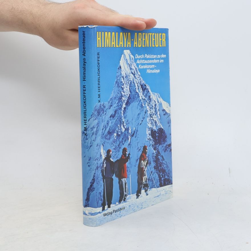 Dr. Karl M. Herrligkoffer Himalaya-Abenteuer