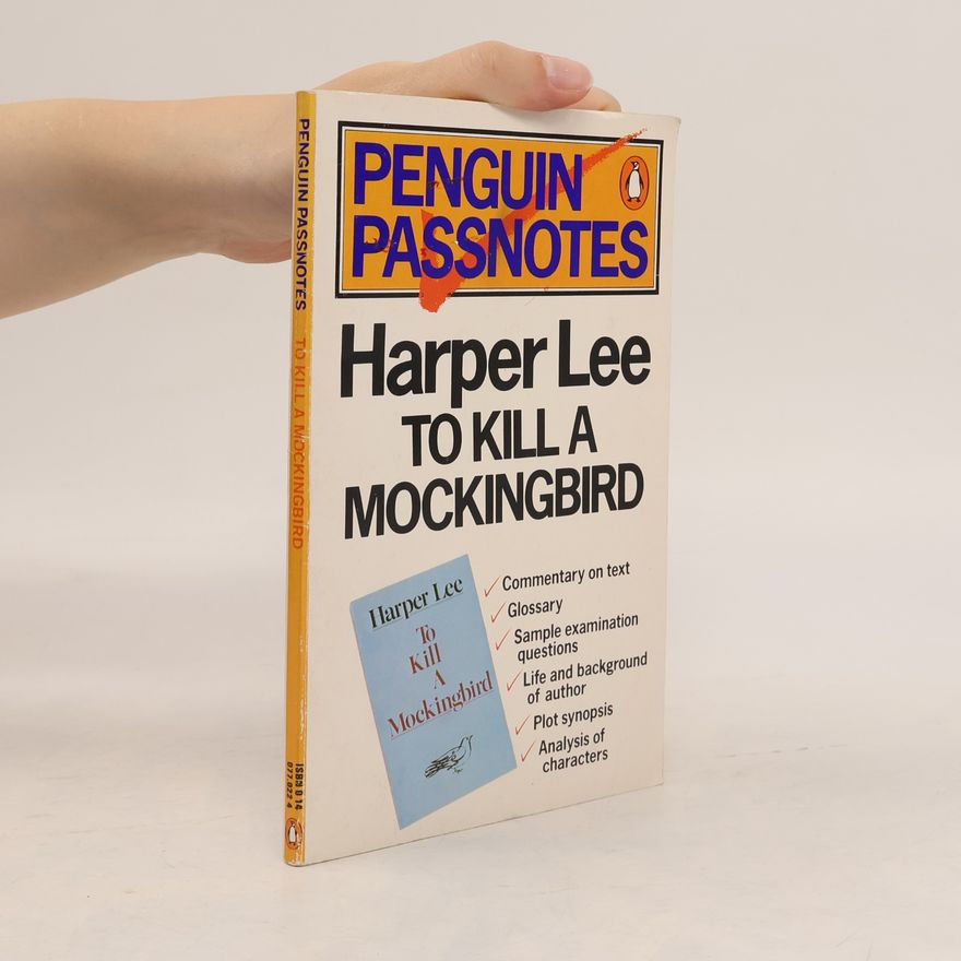 Graham Handley Penguin Passnotes: Harper Lee, To Kill a Mockingbird