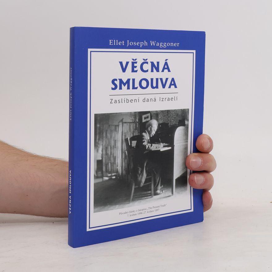 Ellet Joseph Waggoner Věčná smlouva