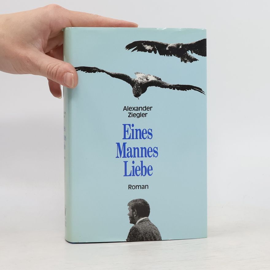 Alexander Ziegler Eines Mannes Liebe