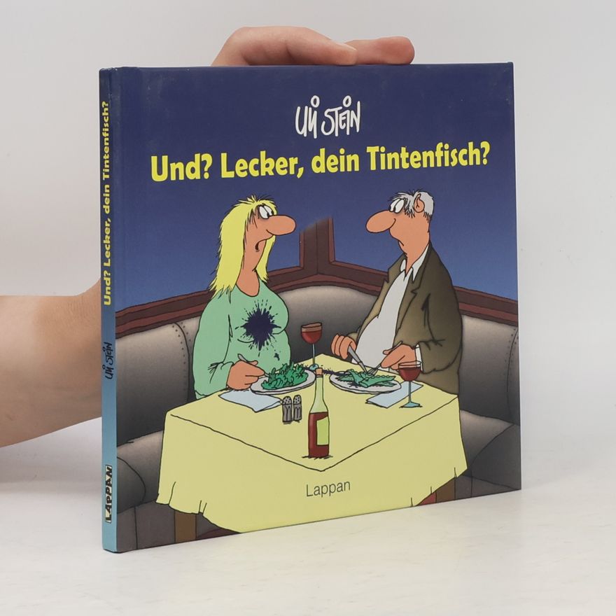 Uli Stein Und? Lecker, dein Tintenfisch?
